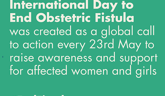 International Day to End Obstetric Fistula